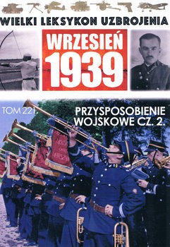 Przysposobienie Wojskowe Cz.2 (Wielki Leksykon Uzbrojenia: Wrzesien 1939 Tom 221)