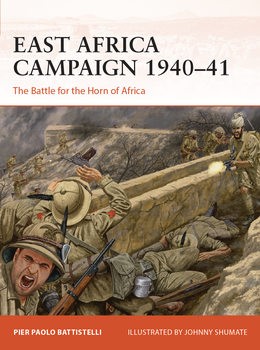 East Africa Campaign: The Battle for the Horn of Africa (Osprey Campaign 410)