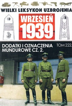 Dodatki i Odznaczenia Mundurowe Cz.2 (Wielki Leksykon Uzbrojenia: Wrzesien 1939 Tom 222)