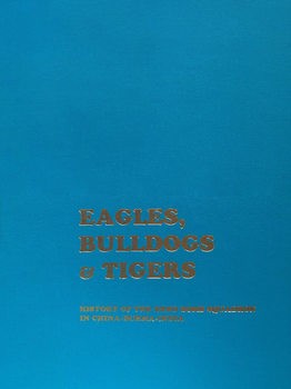 Eagle Bulldogs & Tiger: History of the 22nd Bomb Squadron in China-Burma-India