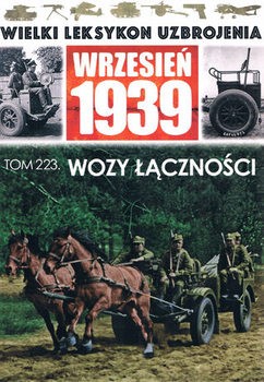 Wozy Lacznosci (Wielki Leksykon Uzbrojenia: Wrzesien 1939 Tom 223)