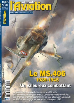 Le MS.406 1939-1945 (Le Fana de LAviation Hors-Serie 74)