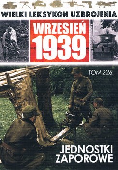 Jednostki Zaporowe (Wielki Leksykon Uzbrojenia: Wrzesien 1939 Tom 226)