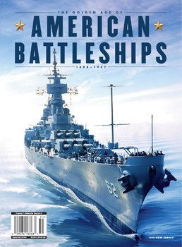 The Golden Age of American Battleships 1888-1947