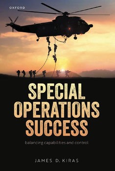 Special Operations Success Balancing Capabilities and Control