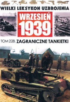 Zagraniczne Tankietki (Wielki Leksykon Uzbrojenia: Wrzesien 1939 Tom 228)