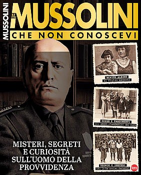 Mussolini (Guerre e Guerrieri Speciale 10)