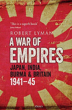 A War of Empires: Japan, India, Burma & Britain 1941-1945 (Osprey General Military)