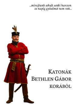 Katonak Bethlen Gabor Korabol