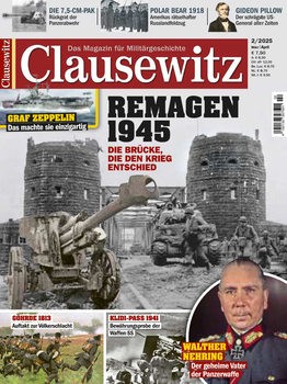 Clausewitz: Das Magazin fur Militargeschichte 2/2025