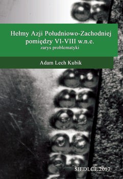 Helmy Azji Poludniowo-Zachodniej pomiedzy VI-VIII w.n.e.