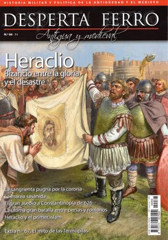 Heraclio: Bizancio entre la Gloria y el Desastre (Desperta Ferro Antigua y Medieval 66)