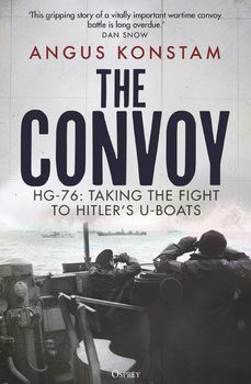 The Convoy HG-76: Taking the Fight to Hitlers U-Boats (Osprey General Military)