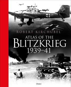 Atlas of the Blitzkrieg 1939-1941 (Osprey General Military)