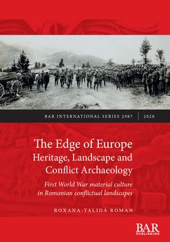 The Edge of Europe Heritage, Landscape and Conflict Archaeology