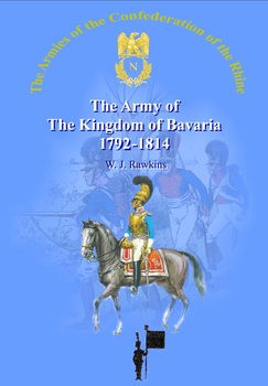 The Army of The Kingdom of Bavaria 1792-1814 