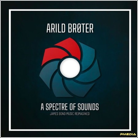 Arild Brøter - A Spectre Of Sounds James Bond Music Reimagined (2024) [24Bit-44 1kHz] FLAC  1794659072c17158330c695a7d66fe08