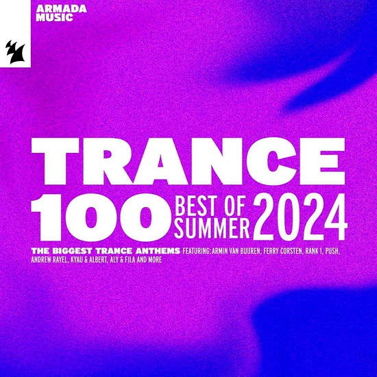 Trance 100: Best Of Summer 2024