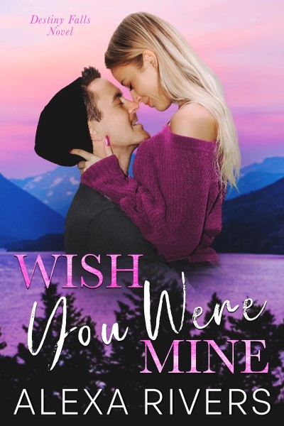 Wish You Were Mine - Alexa Rivers 7d86aae3fc168d3514c526e3a631fe8b