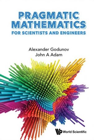 Pragmatic Mathematics for Scientists and Engineers