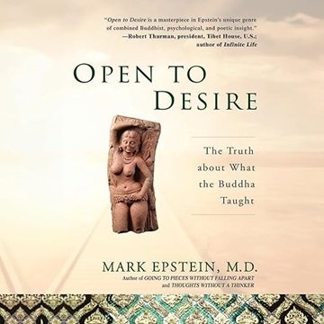 Open to Desire: The Truth About What the Buddha Taught [Audiobook]