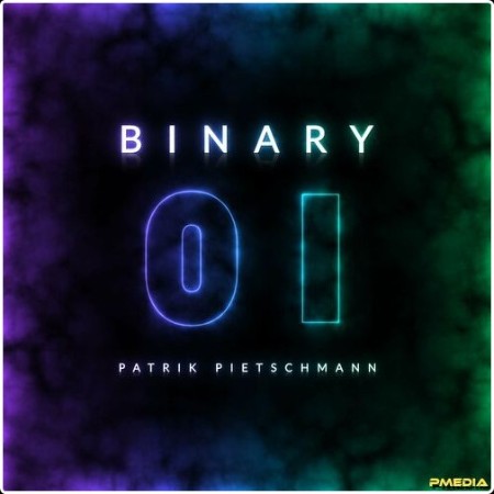 Patrik Pietschmann - Binary (2024) Mp3 320kbps  59f2b13ff3b16e3b3c5165e05a9a7700