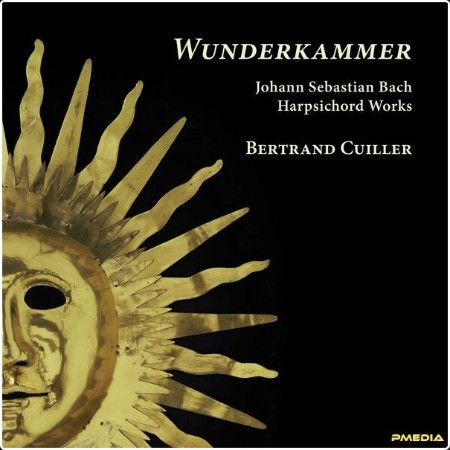 Bertrand Cuiller - Wunderkammer  Bach Harpsichord Works (2024) [24Bit-192kHz] FLAC  26a22d755a37280c45696944212db305