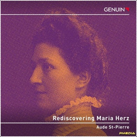 Aude St-Pierre - Rediscovering Maria Herz (2024) [24Bit-48kHz] FLAC  7966fa8b688e6799c5733762895cfa0a