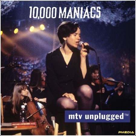 10,000 Maniacs - MTV Unplugged (Expanded Edition) (Live) (2024) [24Bit-192kHz] FLAC  6c1f03147ec1eb7eacc2265f3dc34514