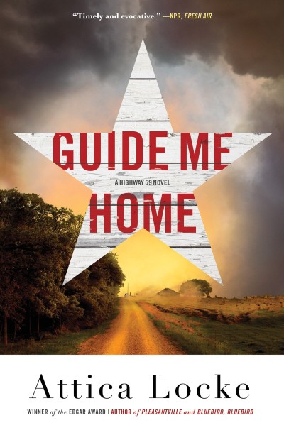 Guide Me Home - Attica Locke 63589ce46ef79c5f5b20505cfad43816