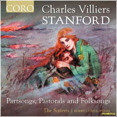 The Sixteen - Stanford Partsongs Pastorals and Folksongs (2024) [24Bit-192kHz] FLAC  8b12b260a8f8b34eb3e3302e33332816