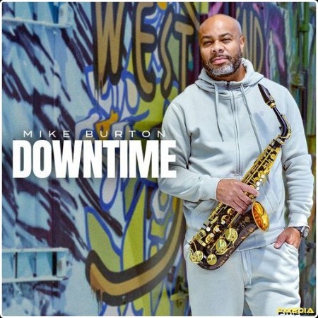 Mike Burton - Downtime (2024) Mp3 320kbps  E16d20877d93a57a2d821c1fe80cee1a