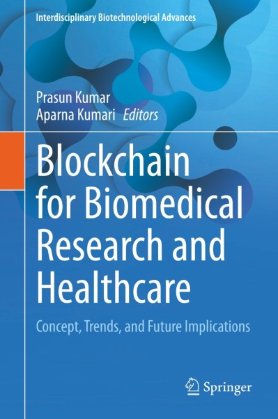 Blockchain for Biomedical Research and Healthcare: Concept, Trends, and Future Imp... 7ec91b0ab99b8c76d9e55f5c0ad2611e