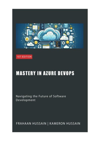 Mastery in Azure DevOps: Navigating the Future of Software Development - Kameron H... 02b033dbeecd6dfc14954ad7e60d3034