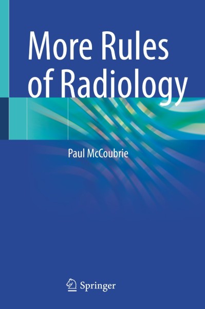 More Rules of Radiology - Paul McCoubrie Dca04286b3f544530dacae9cf8fd2142