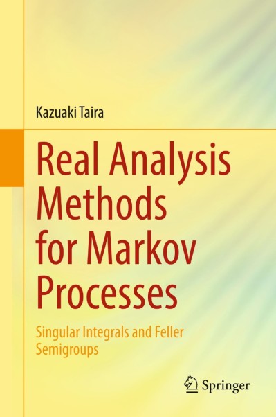 Real Analysis Methods for Markov Processes: Singular Integrals and Feller Semigrou... 20aa4376c1fbe27d09d28b0c02b20844