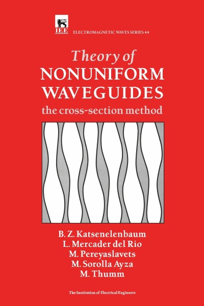 Theory of Nonuniform Waveguides: The cross-section method - B.Z. Katsenelenbaum C6b22b7c19dea1618680fd13e6d2774b