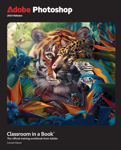 Adobe Photoshop Classroom in a Book (2024) Release - Conrad Chavez 1c6e727e6751261794986305d2707053