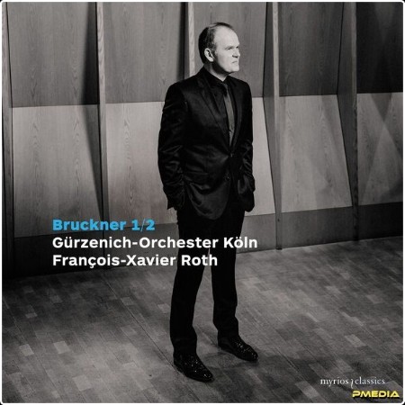 Gürzenich-Orchester Köln - Bruckner Symphonies Nos  1 & 2 (2024) [24Bit-192kHz] FLAC  6992c61a599ef0d465885a4cd0268554