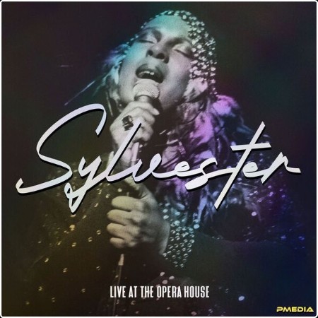 Sylvester - Live At The Opera House (The Complete Recordings  Live At The War Memorial Opera Hous... 5b57e9c8249ab176320d77ccde1b7b65