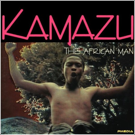 Kamazu - The African Man (Remastered 2024) (1986) [24Bit-48kHz] FLAC  80563ba1d091a34e269ff548912c2865