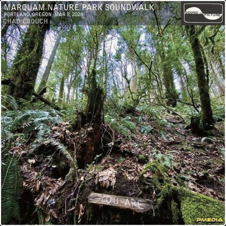 Chad Crouch - Marquam Nature Park Soundwalk (2024) [24Bit-96kHz] FLAC  Db33004bc1d9da345385c8be55143d6e