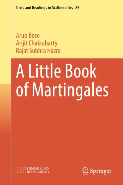 A Little Book of Martingales - Arup Bose 52dc8573e02342ec927c3f9cc007bd70