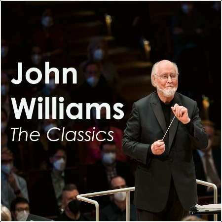 John Williams - John Williams - The Classics (2024) Mp3 320kbps  F248ee0a1e13e5f5013e439dce1f2876