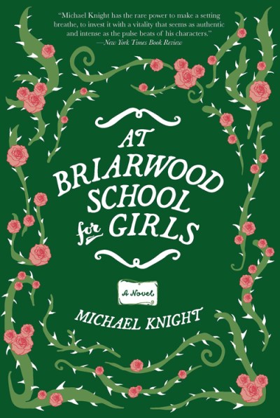 At Briarwood School for Girls: A Novel - Michael Knight 1bbe6f1609c2c1f1351faf4b15722685