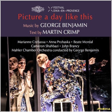 Various Artists - George Benjamin Picture a Day Like This (2024) [24Bit-48kHz] FLAC  78d6884f5a5f7942254f3d2484c65e8d