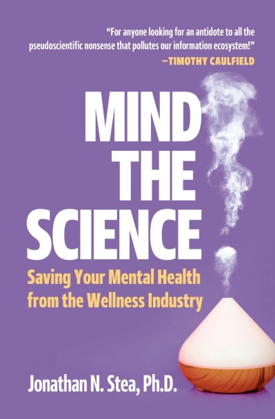 Mind the Science: Saving Your Mental Health from the Wellness Industry - Jonathan ... Ea0048ddeb7b5142f733db8dae299f8d