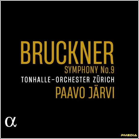 Tonhalle-Orchester Zürich - Bruckner Symphony No  9 (Original Version) (2024) [24Bit-96kHz] FLAC  E3fe45c76f72711777ec7ab038daad8f