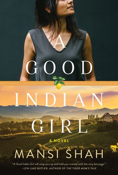 A Good Indian Girl: A Novel - Mansi Shah A12a9d3741d4663c220643e9493e7493