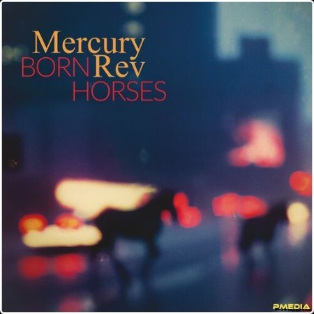 Mercury Rev - Born Horses (2024) Mp3 320kbps  75d3db0ab4620f42d42947873bdce9be